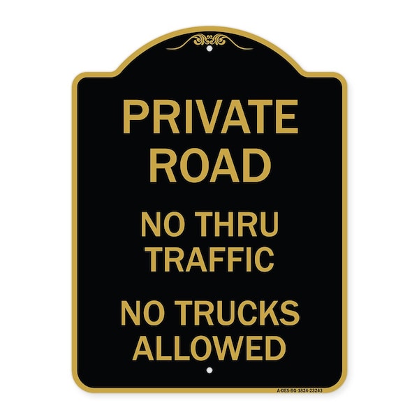 Signmission Private Road No Thru Traffic No Trucks Allowed, Black & Gold Aluminum Sign, 18" x 24", BG-1824-23243 A-DES-BG-1824-23243 - main